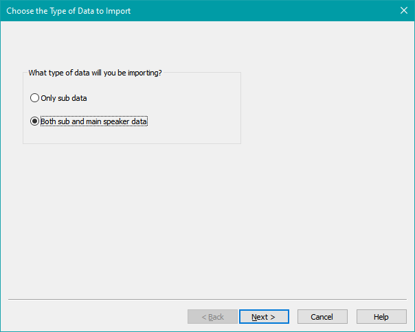 Choose the Option to Import Sub and Main Speaker Data